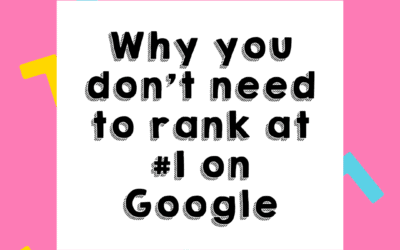 Why you don’t need to be number one on Google